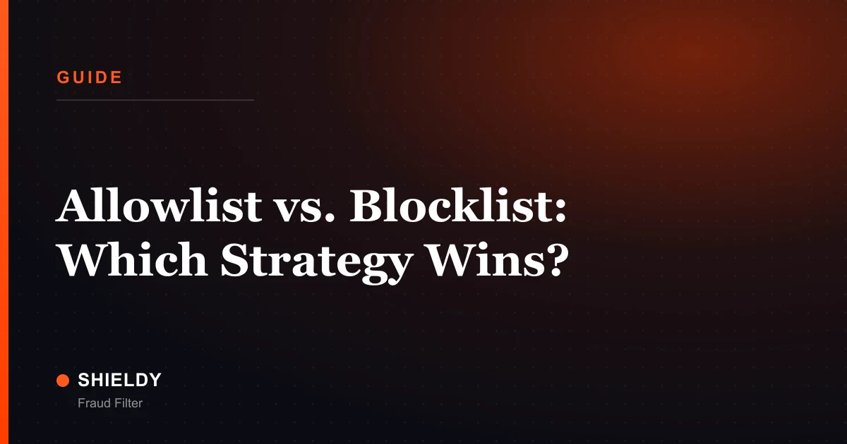 Allowlist vs. Blocklist: Which Strategy Wins?