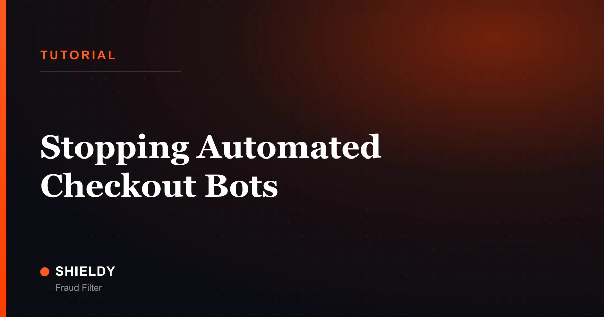 Stopping Automated Checkout Bots