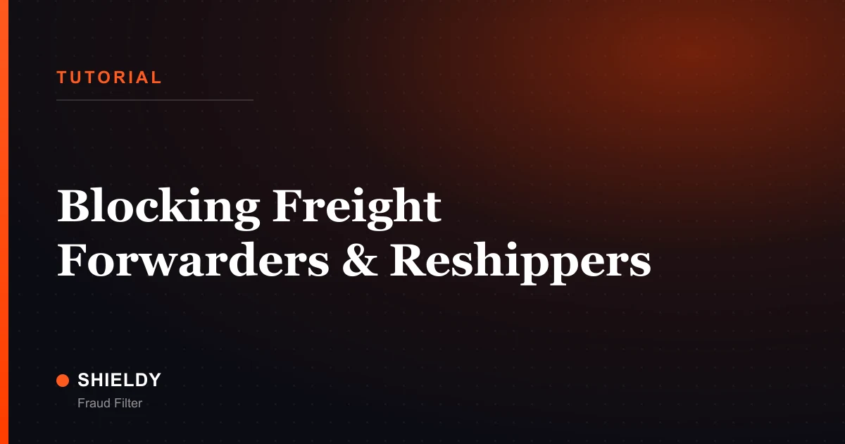 Blocking Freight Forwarders & Reshippers