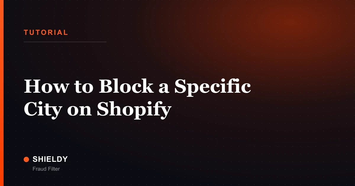 How to Block a Specific City on Shopify
