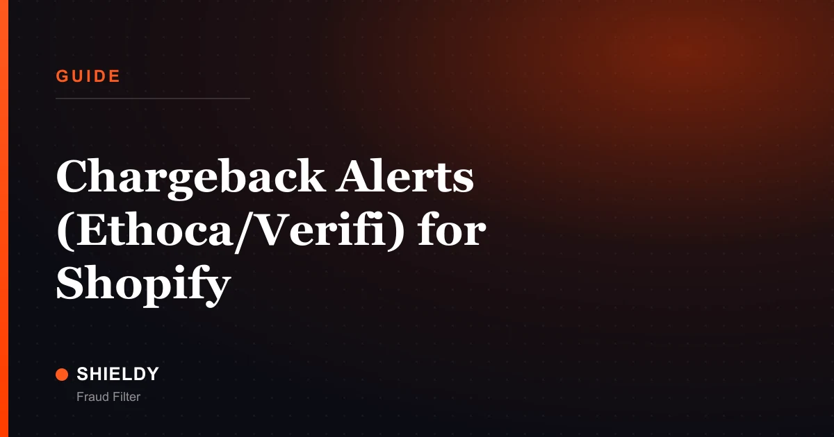 Chargeback Alerts (Ethoca/Verifi) for Shopify