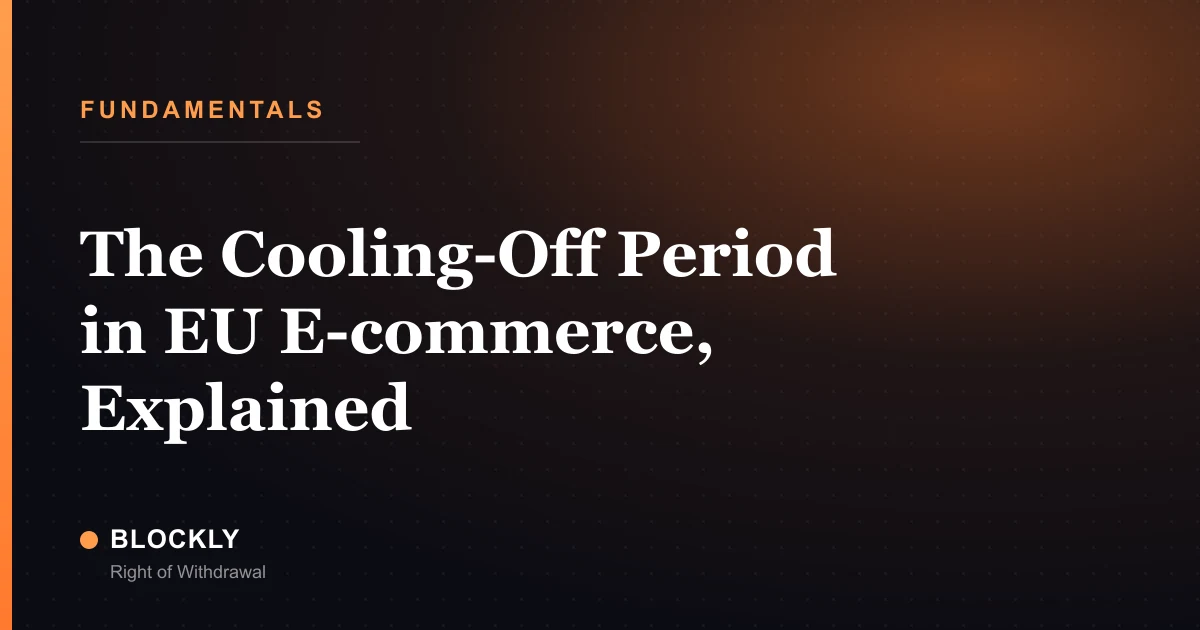 The Cooling-Off Period in EU E-commerce, Explained