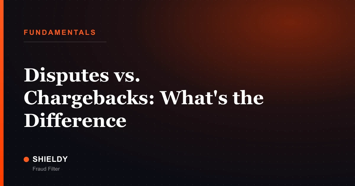 Disputes vs. Chargebacks: What's the Difference