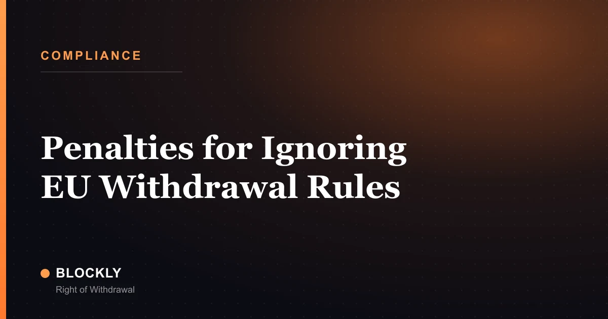 Penalties for Ignoring EU Withdrawal Rules