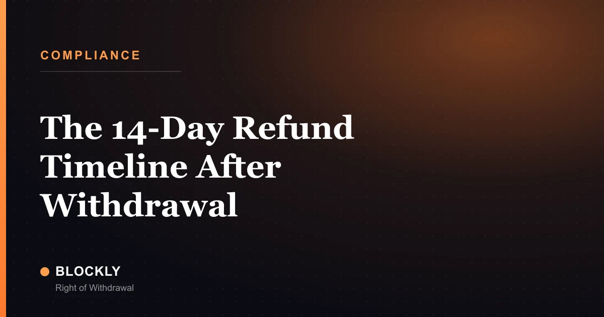 The 14-Day Refund Timeline After Withdrawal