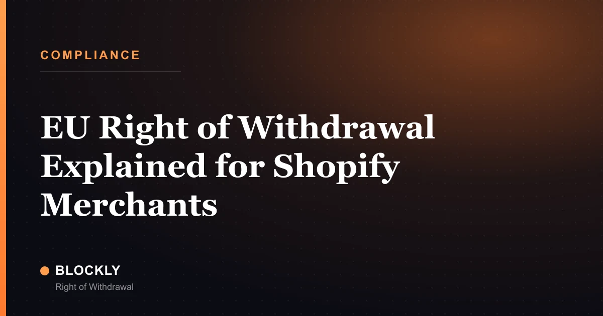 EU Right of Withdrawal Explained for Shopify Merchants