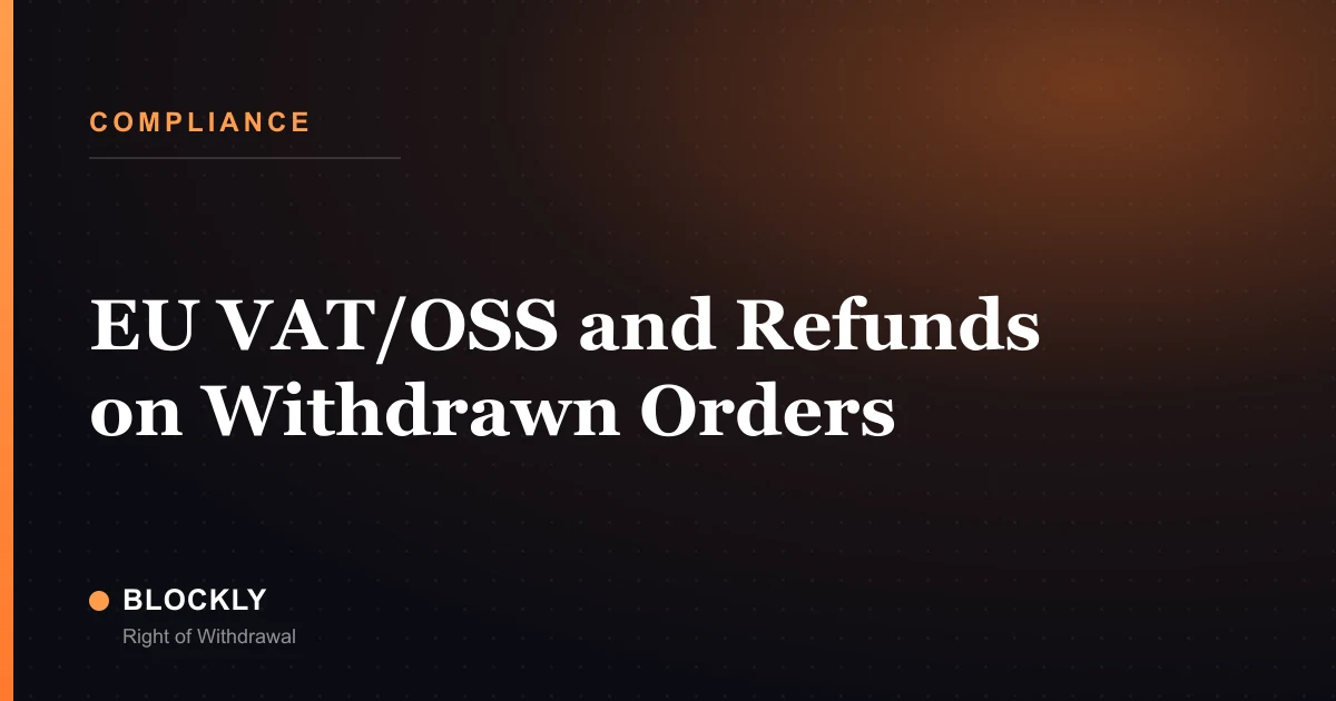 EU VAT/OSS and Refunds on Withdrawn Orders