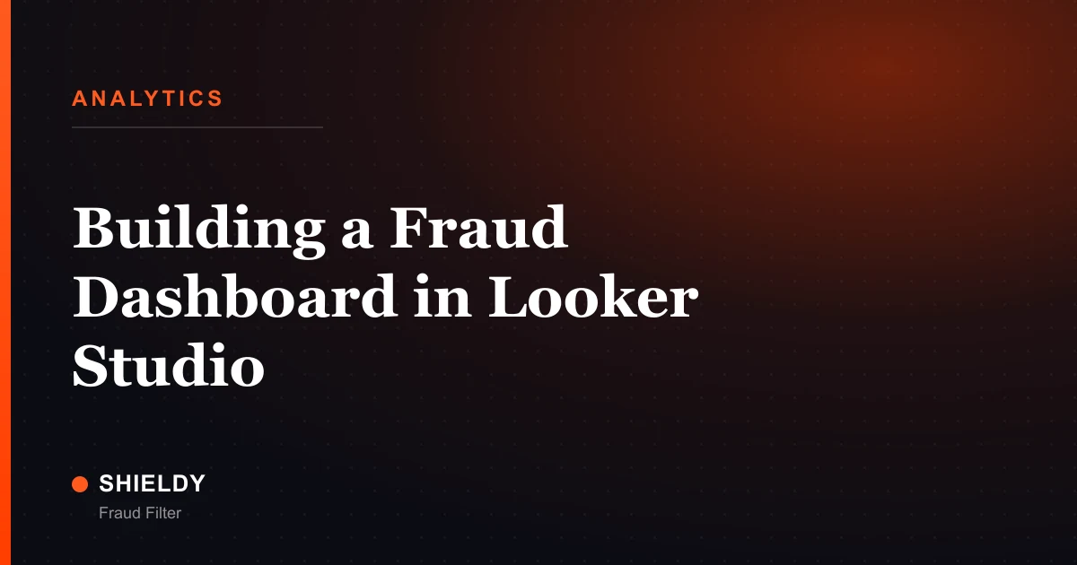 Building a Fraud Dashboard in Looker Studio