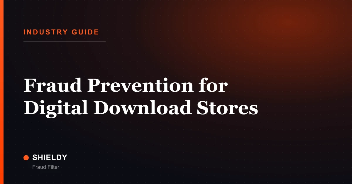Fraud Prevention for Digital Download Stores