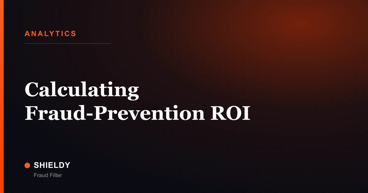 Calculating Fraud-Prevention ROI