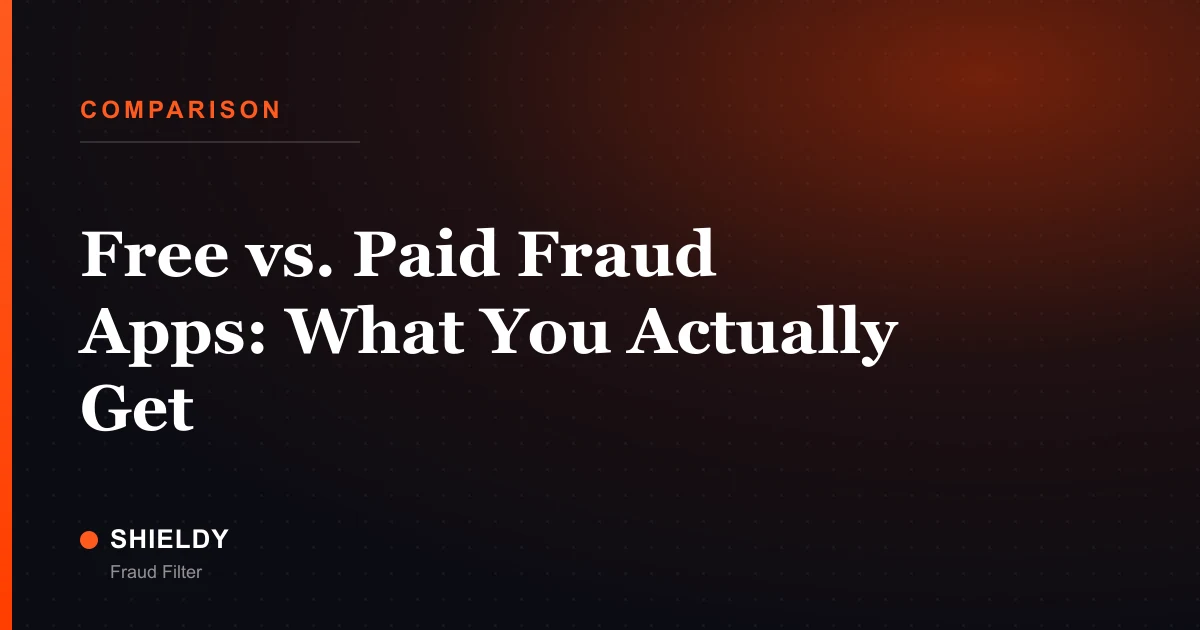 Free vs. Paid Fraud Apps: What You Actually Get