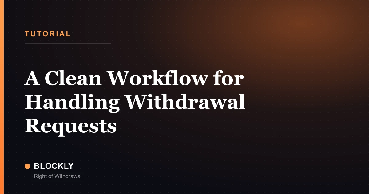 A Clean Workflow for Handling Withdrawal Requests