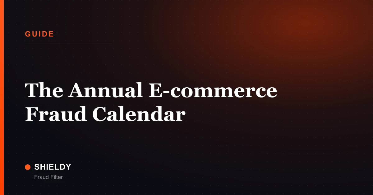 The Annual E-commerce Fraud Calendar
