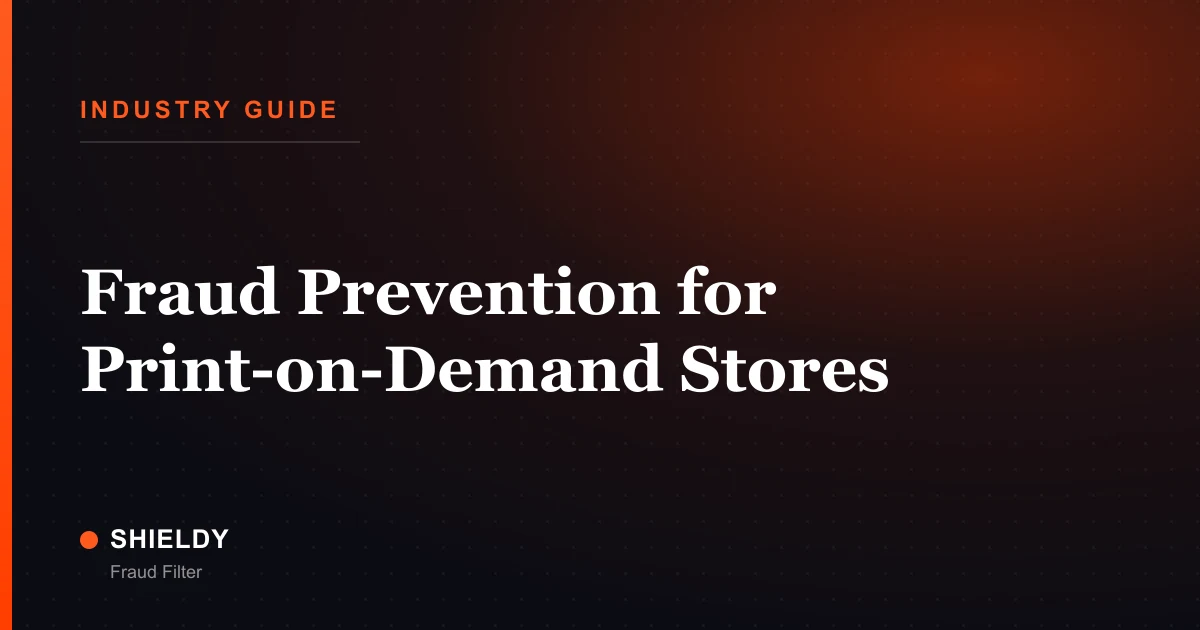 Fraud Prevention for Print-on-Demand Stores