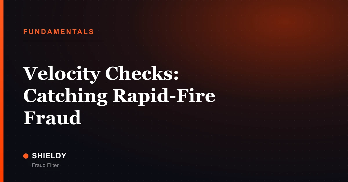 Velocity Checks: Catching Rapid-Fire Fraud